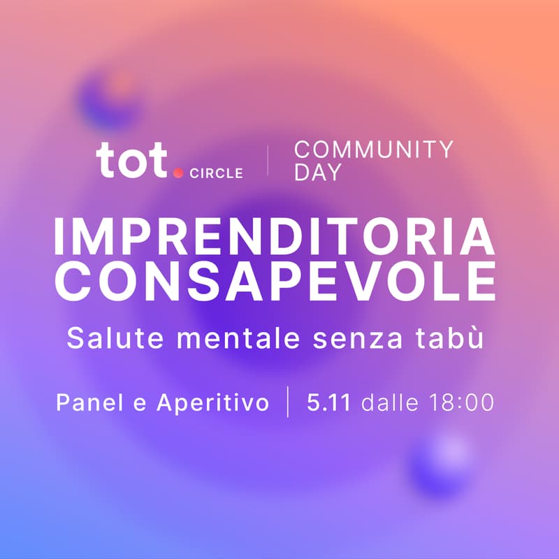Cover Image for Tot.Circle | Salute Mentale senza Tabù | Panel & Aperitivo