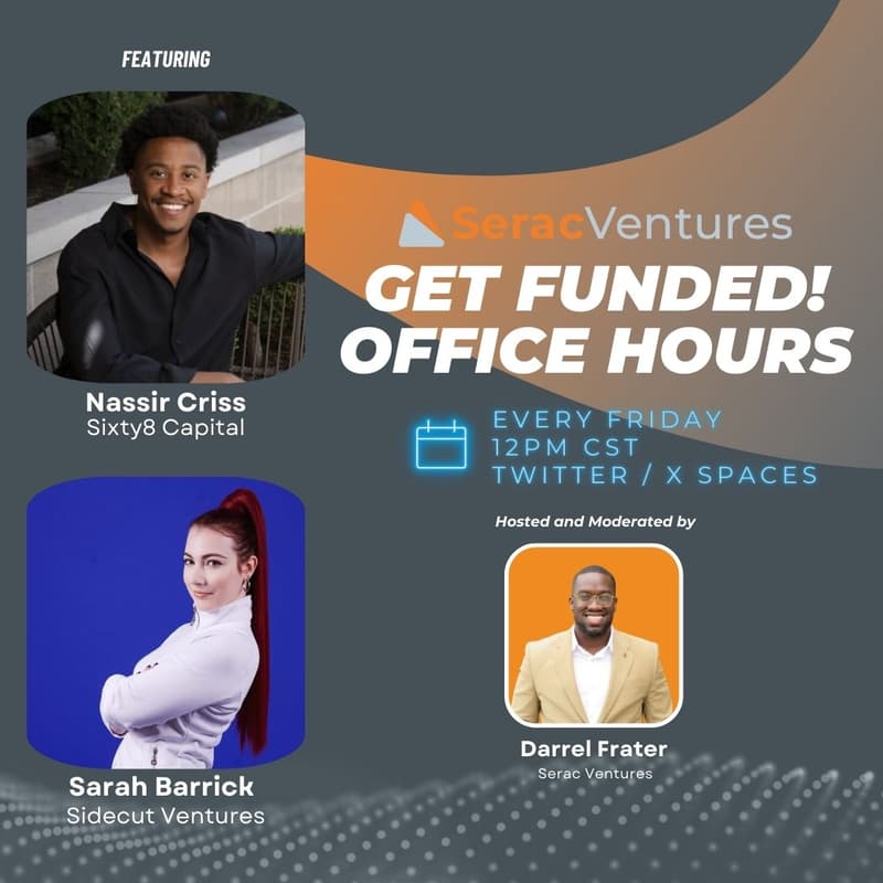 Cover Image for 💰 Get Funded! Office Hours by Serac Ventures w/ Sixty8 Capital & Sidecut Ventures 🚀