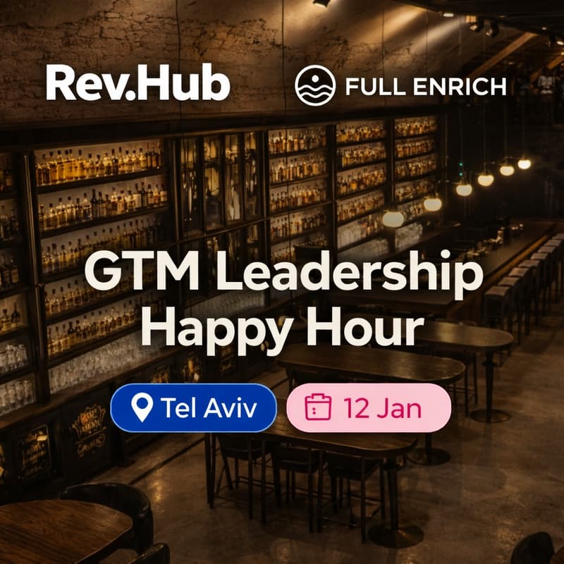 Cover Image for Rev.Hub x FullEnrich: TLV GTM Leadership Happy Hour 🇮🇱