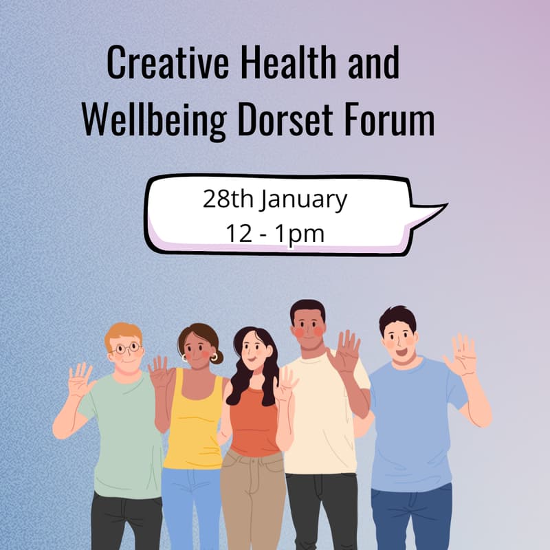 Cover Image for Creative Health and Wellbeing Dorset Forum January Meet