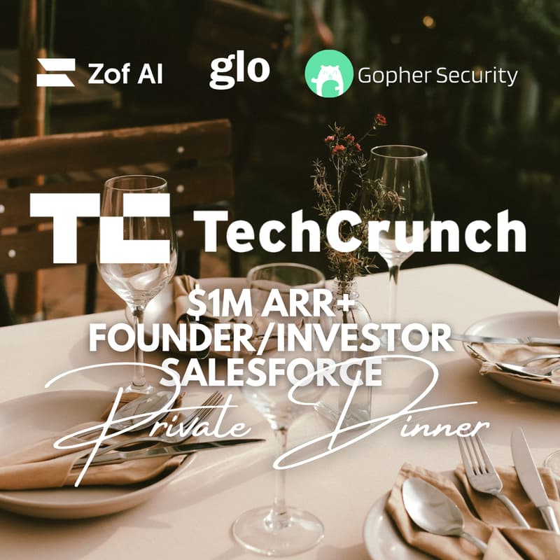 Cover Image for #TechCrunch Dinner $1M+ ARR Founder/Investor