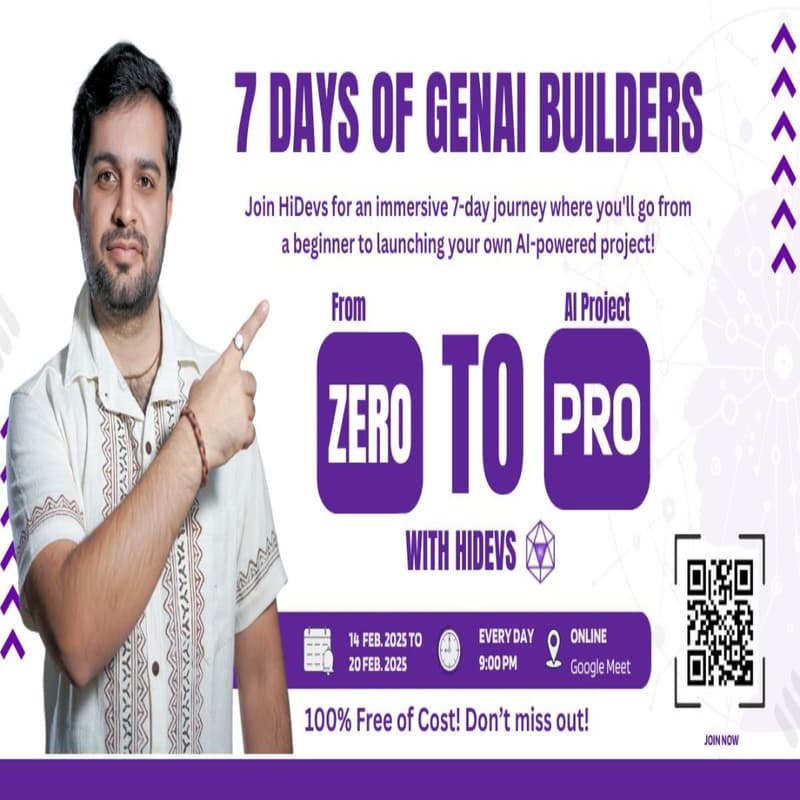 Cover Image for 7 Days of GenAI Builders: From Zero to AI Project Pro with HiDevs