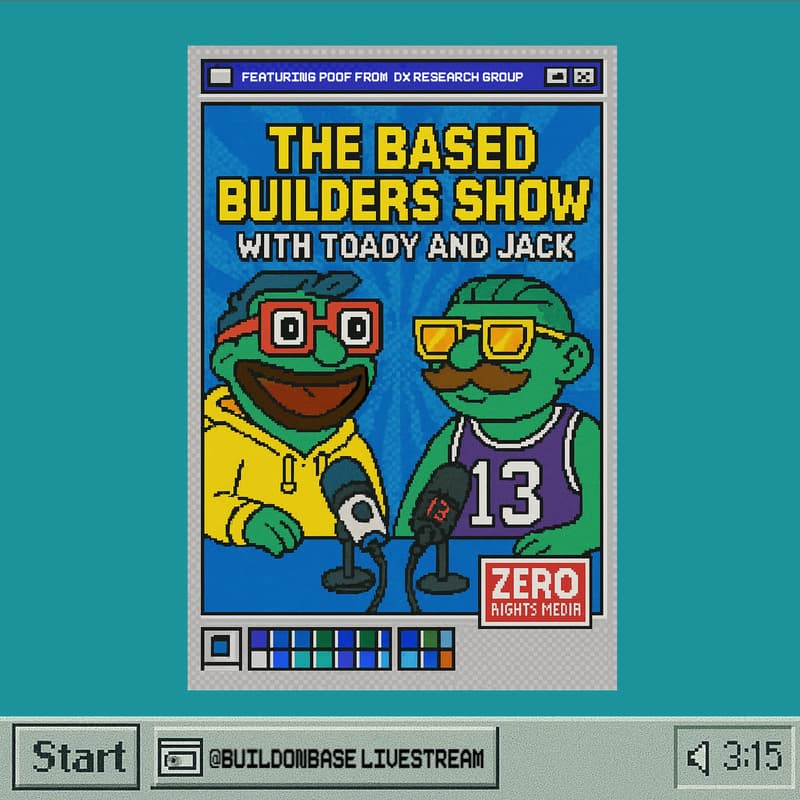 Cover Image for The Based Builders Show with Toady & Jack, featuring Poof from DX Research