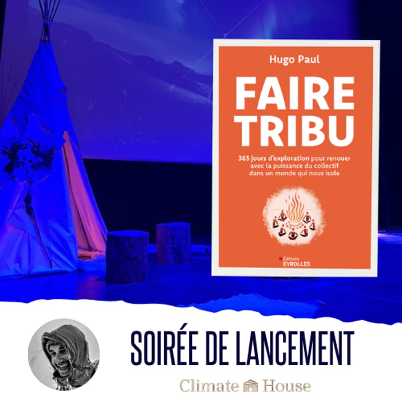 Cover Image for “Faire Tribu” - Soirée de lancement @Climate House
