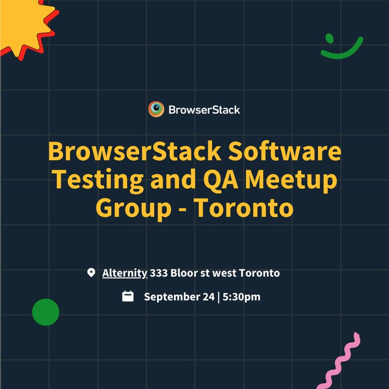Cover Image for BrowserStack Software Testing and QA Meetup - Toronto