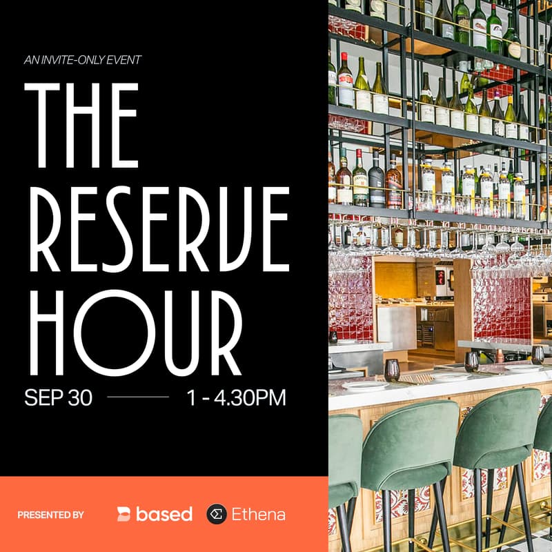 Cover Image for The Reserve Hour @ Token2049 w/ Based & Ethena
