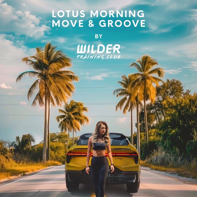 Cover Image for Lotus Morning Move & Groove By WILDER Training Club