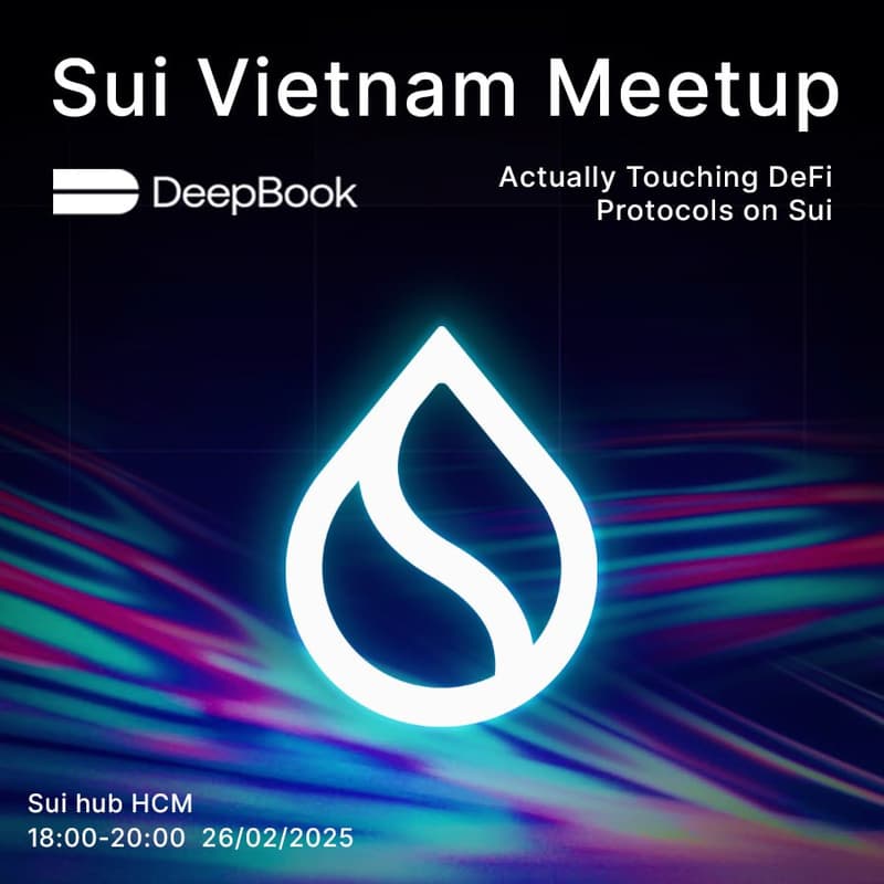 Cover Image for Sui Vietnam Meetup: Actually Touching DeFi Protocols on Sui