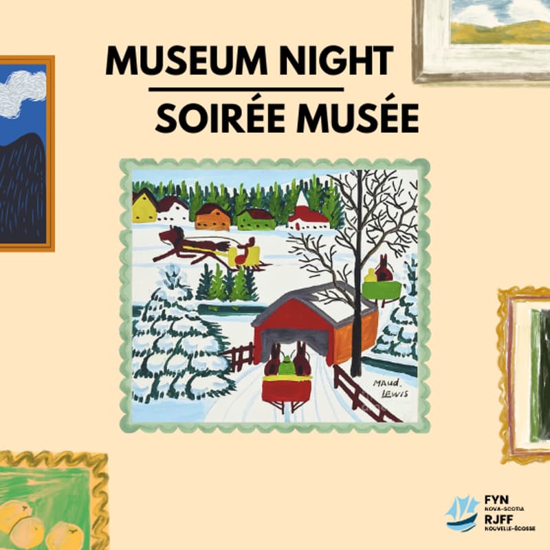 Cover Image for Museum Night with NS-FYN | Soirée Musée avec le RJFF-NE