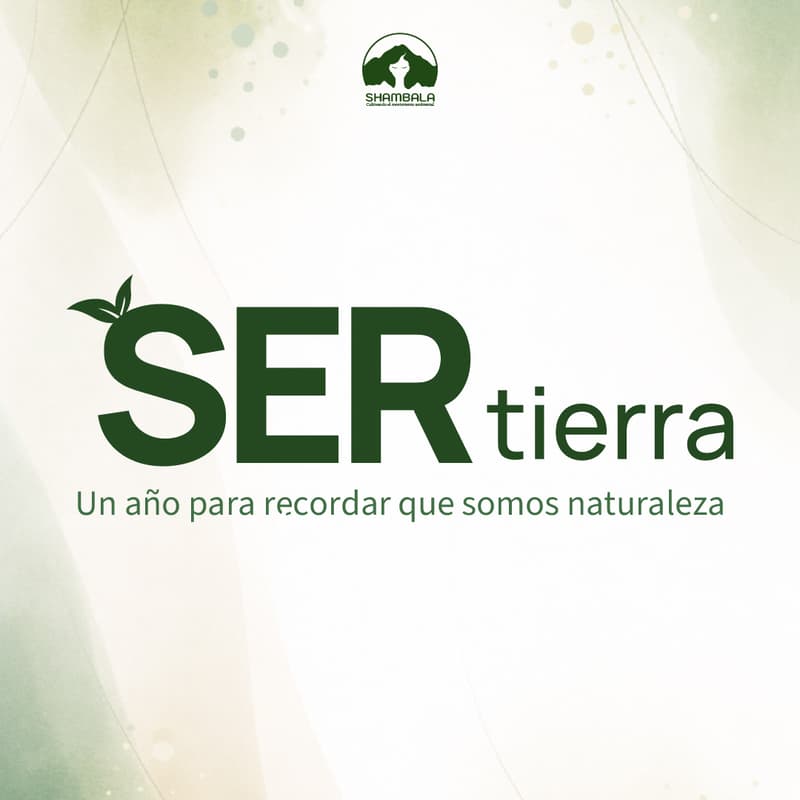 Cover Image for Ser Tierra: Un año para recordar que somos Naturaleza