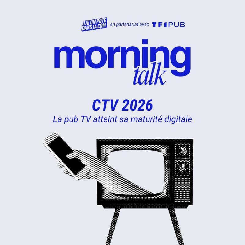 Cover Image for Morning Talk : CTV 2026 - la pub TV atteint sa maturité digitale