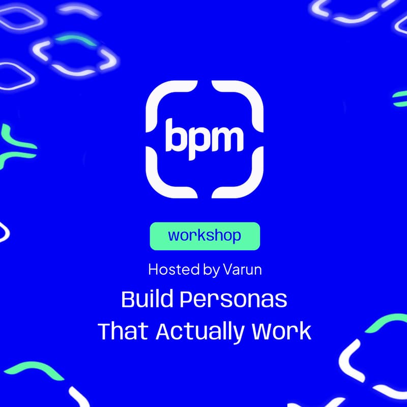 Cover Image for bpm Workshop: Build Personas That Actually Work (And People Remember)