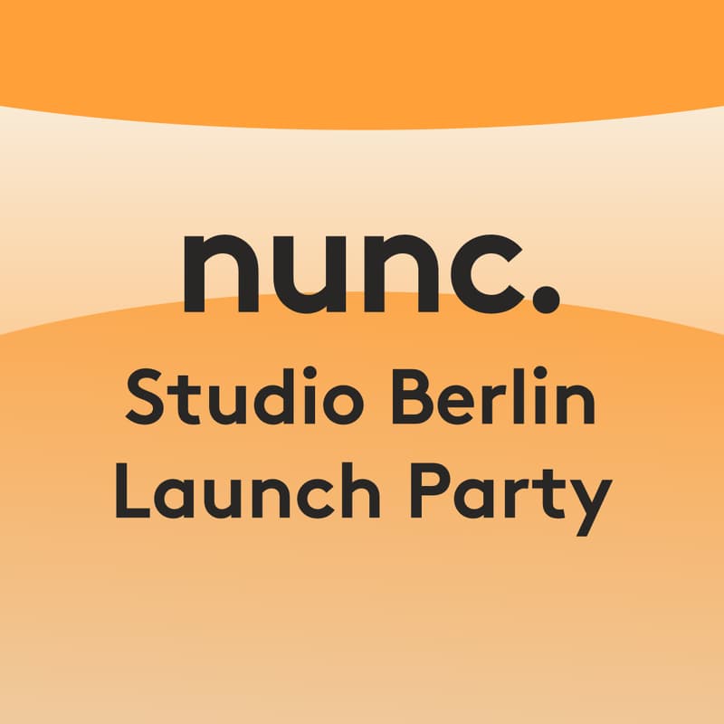 Cover Image for nunc. Studio Berlin Launch Party ✨