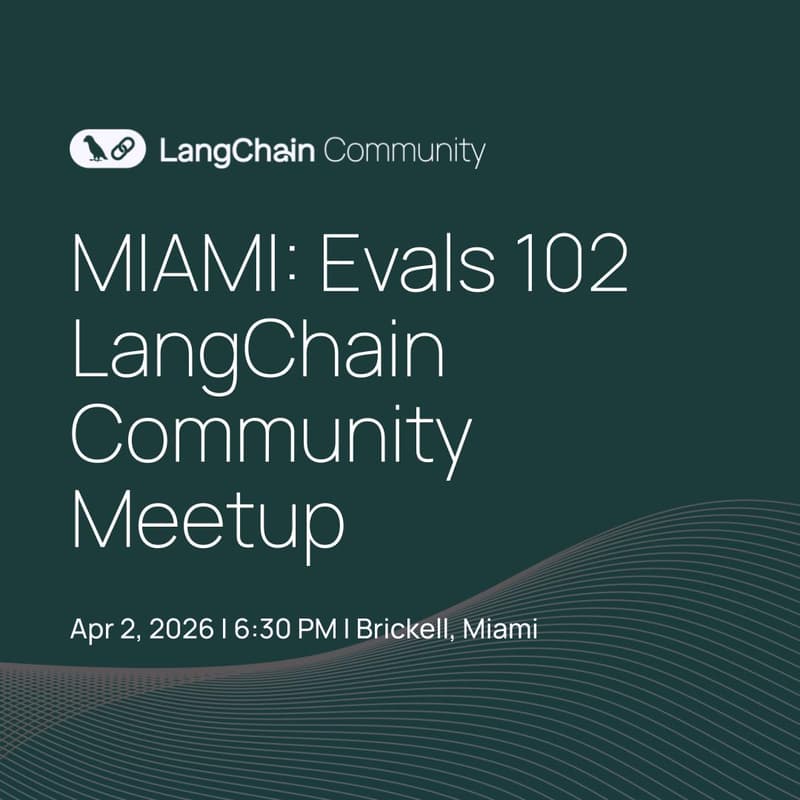 Cover Image for MIAMI: Evals 102 LangChain Community Meetup