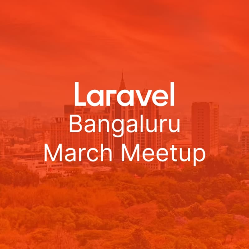Cover Image for Laravel Bangaluru: March Meetup
