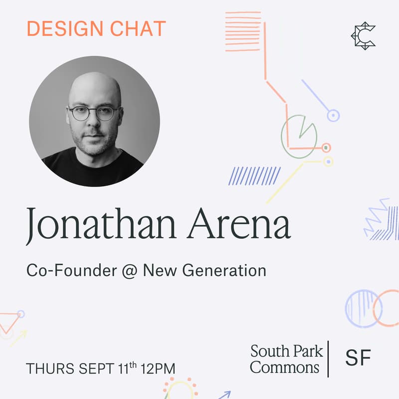 Cover Image for Design Fireside Chat with Jonathan Arena, Co-Founder @ New Generation