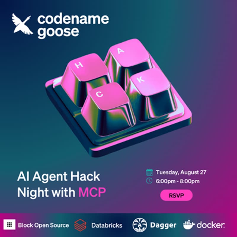Cover Image for AI Agent Hack Night with MCP ft Goose, Dagger, Docker & Databricks