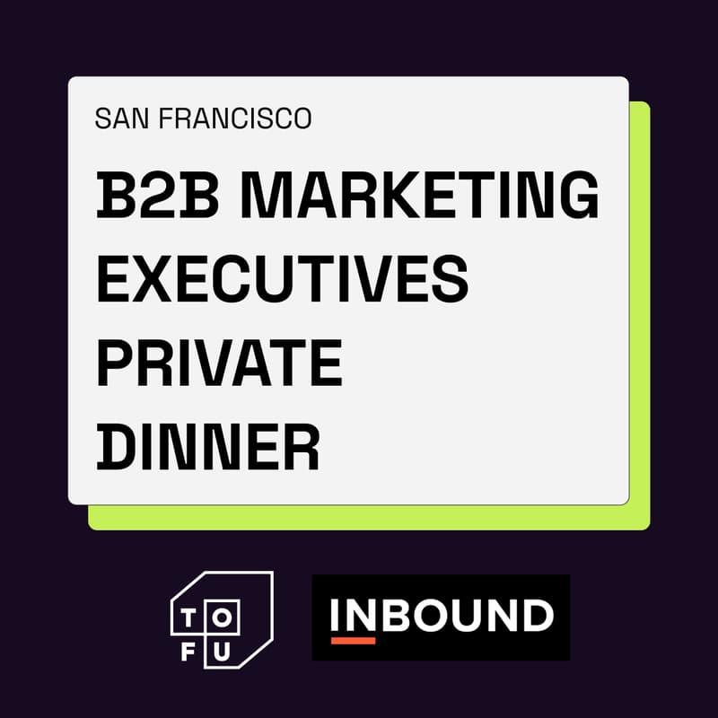 Cover Image for INBOUND Marketing Executives Dinner in SF (Invite Only)