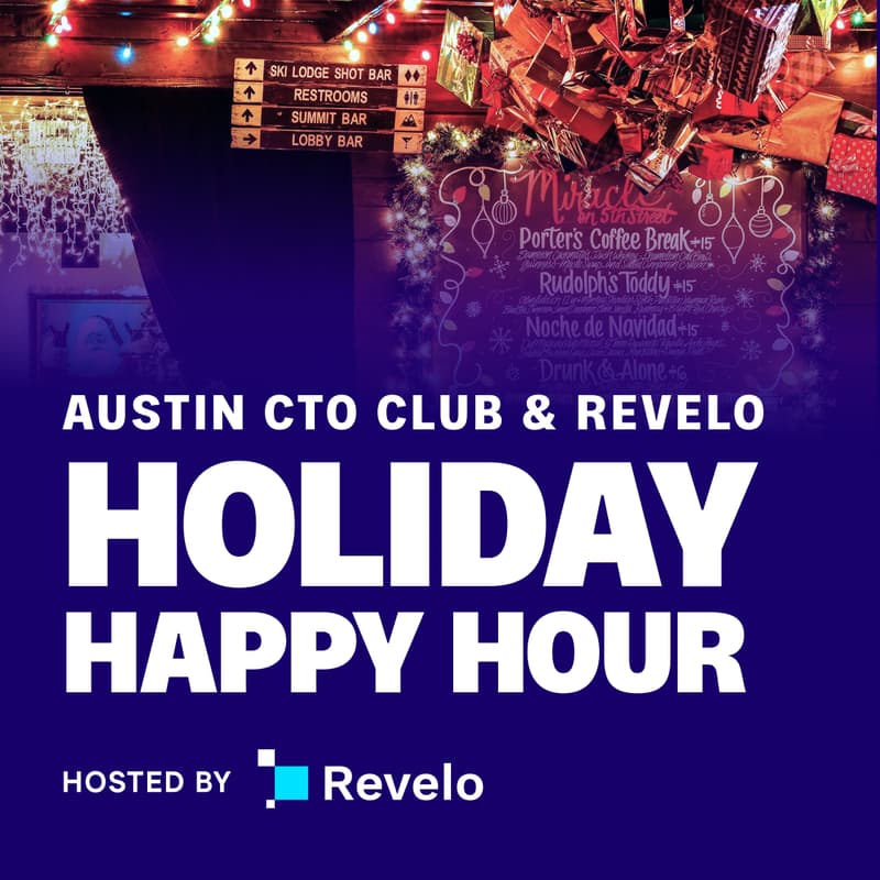 Cover Image for Austin CTO Club & Revelo Happy Hour