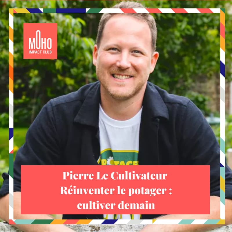 Cover Image for MoHoTalks - Pierre le Cultivateur