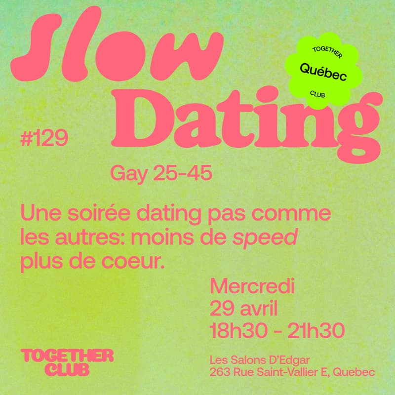 Cover Image for Slow Dating *Québec* #129 (Gay 25-45) ❤️