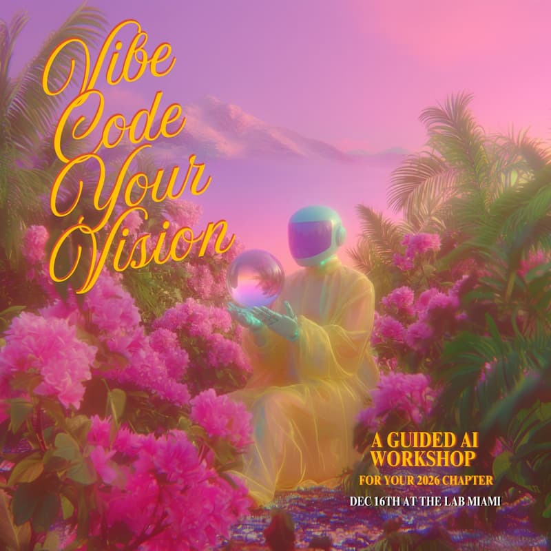 Vibe Code Your Vision: A Guided AI Workshop for Your 2026 Chapter · Luma