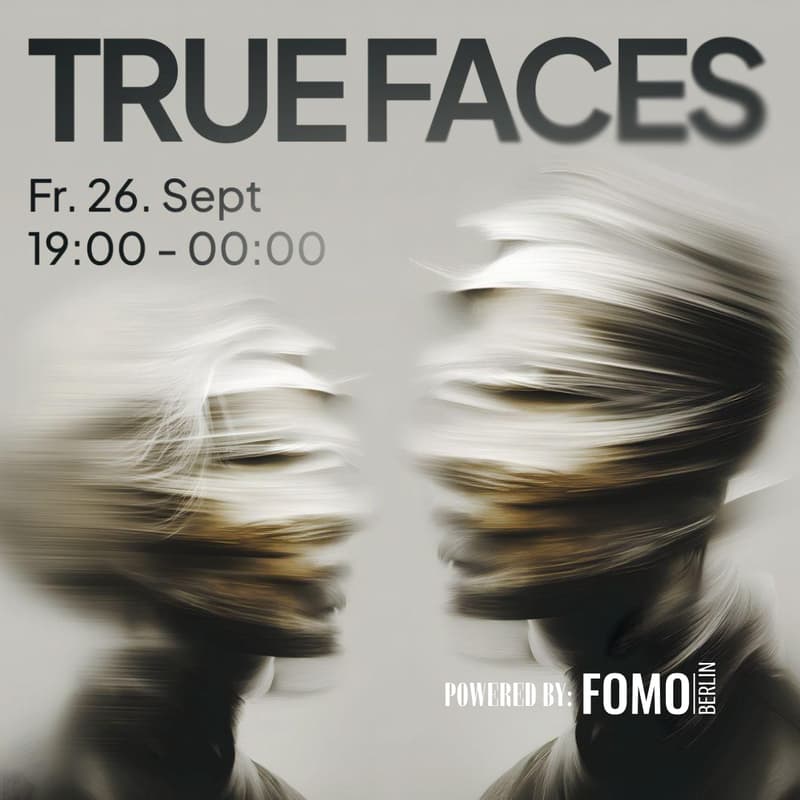 Cover Image for Vernissage: TRUE FACES | FRIDAY Sep 26