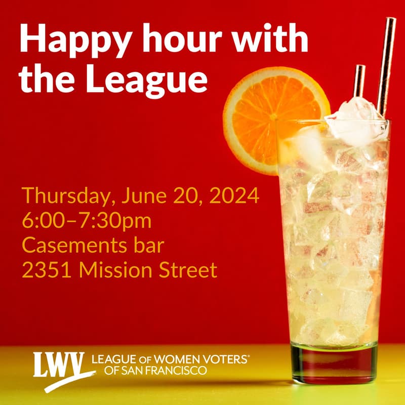 Cover Image for Happy hour with the League of Women Voters of San Francisco