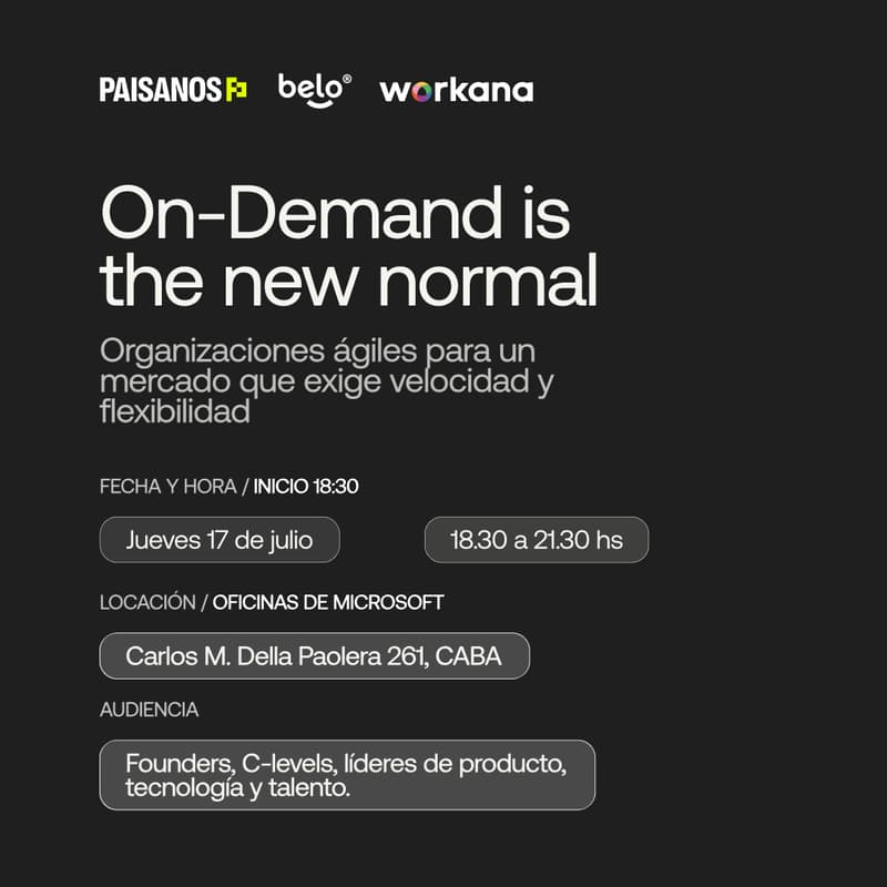 Cover Image for On-Demand is the New Normal | Workana, Belo & Paisanos