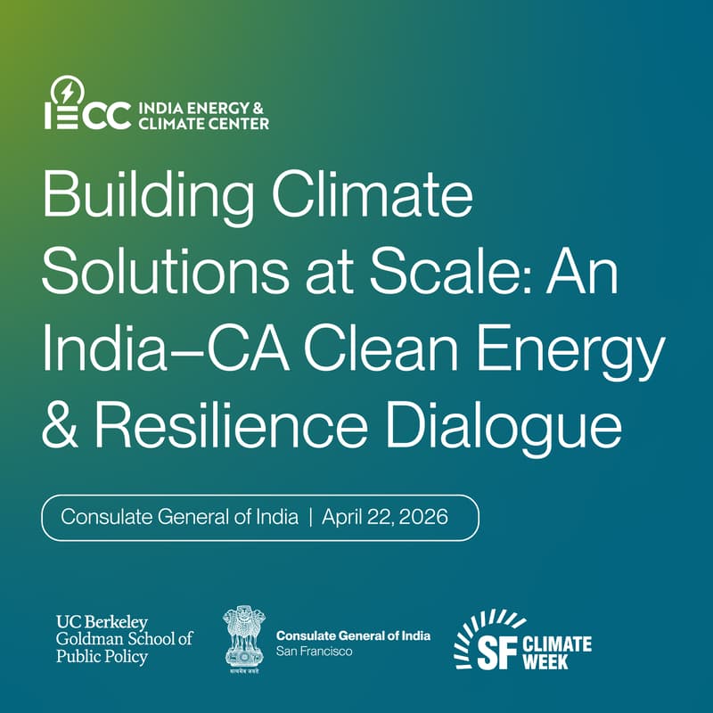 Cover Image for Building Climate Solutions at Scale: An India–CA Clean Energy & Resilience Dialogue