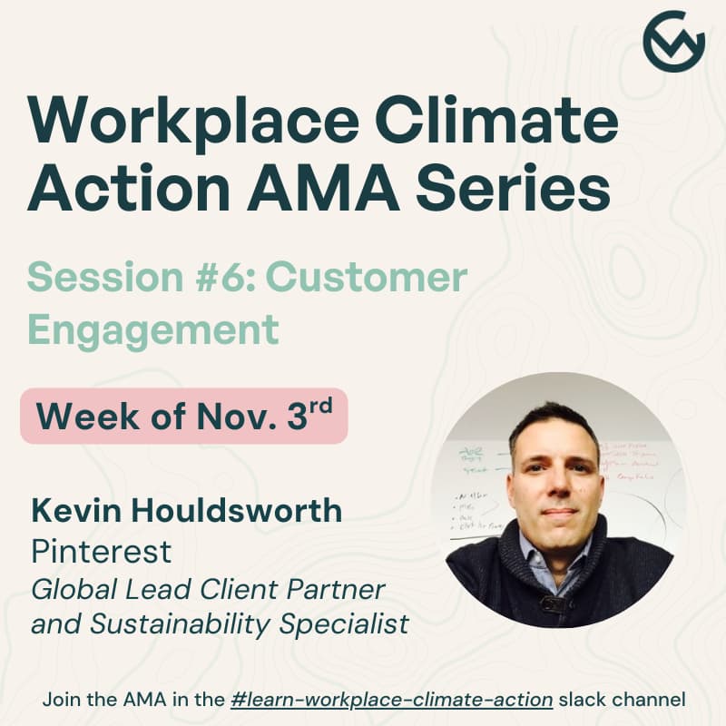 Cover Image for Workplace Climate Action AMA #6: Customer Engagement