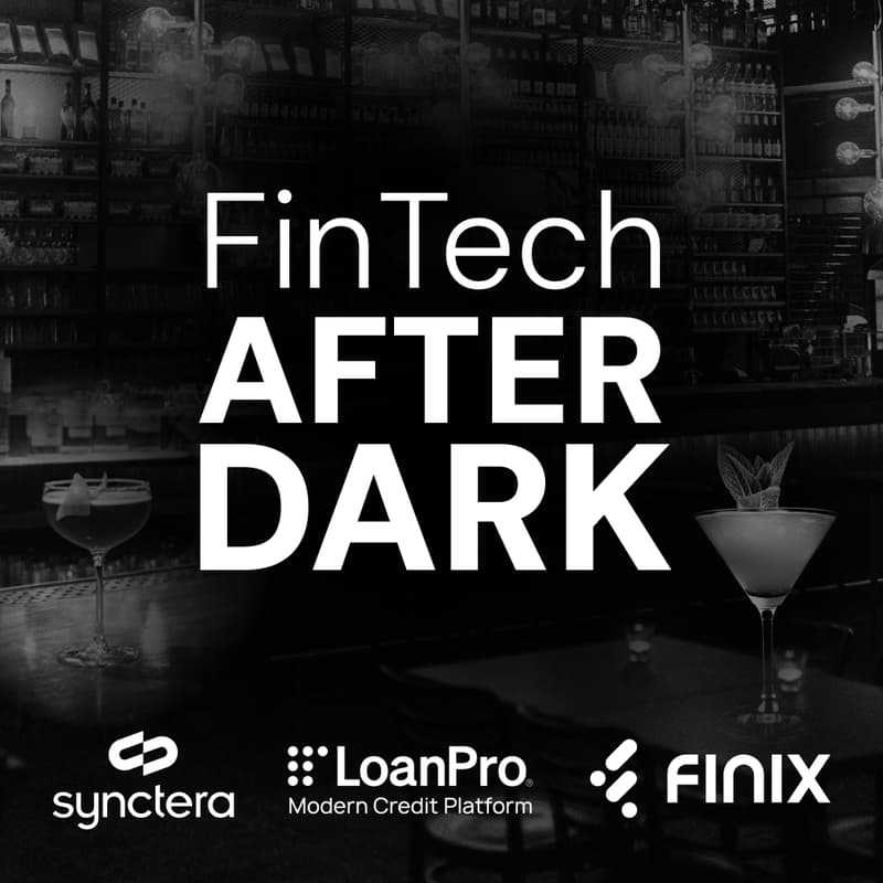 Cover Image for FinTech After Dark: Synctera x LoanPro x Finix