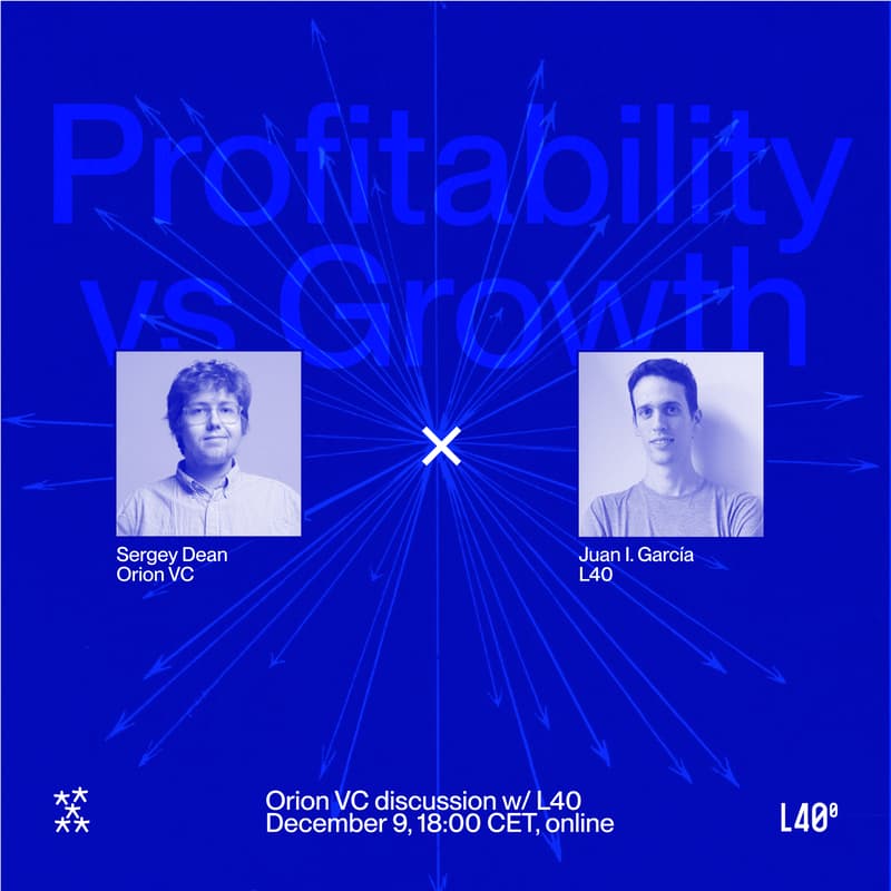 Cover Image for Orion VC online discussion w/ L40: Profitability vs. Growth: Which Story Do Investors and Buyers Believe?