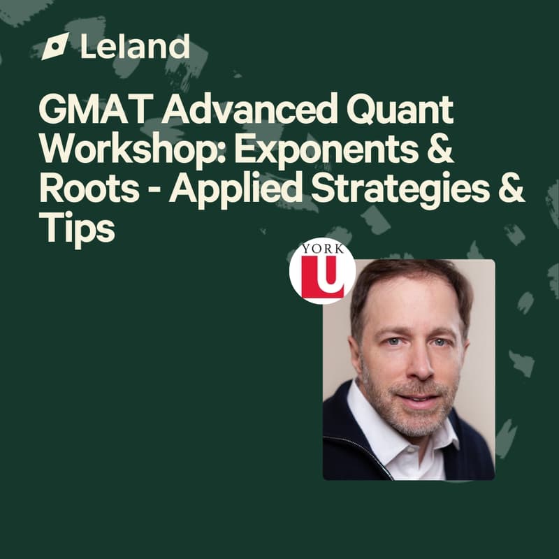 Cover Image for GMAT Advanced Quant Workshop: Exponents & Roots - Applied Strategies & Tips