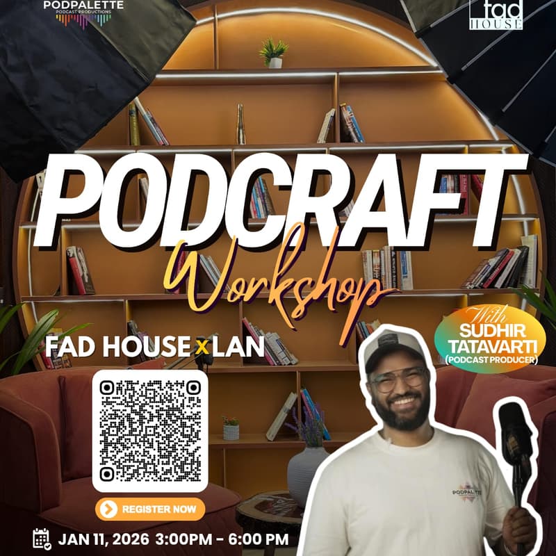Cover Image for LAN-36: "Podcraft Workshop: Learn the craft of podcasting" ft. FAD House