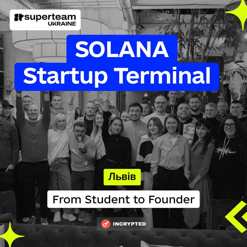 Cover Image for From Student to Founder on Solana [Lviv]