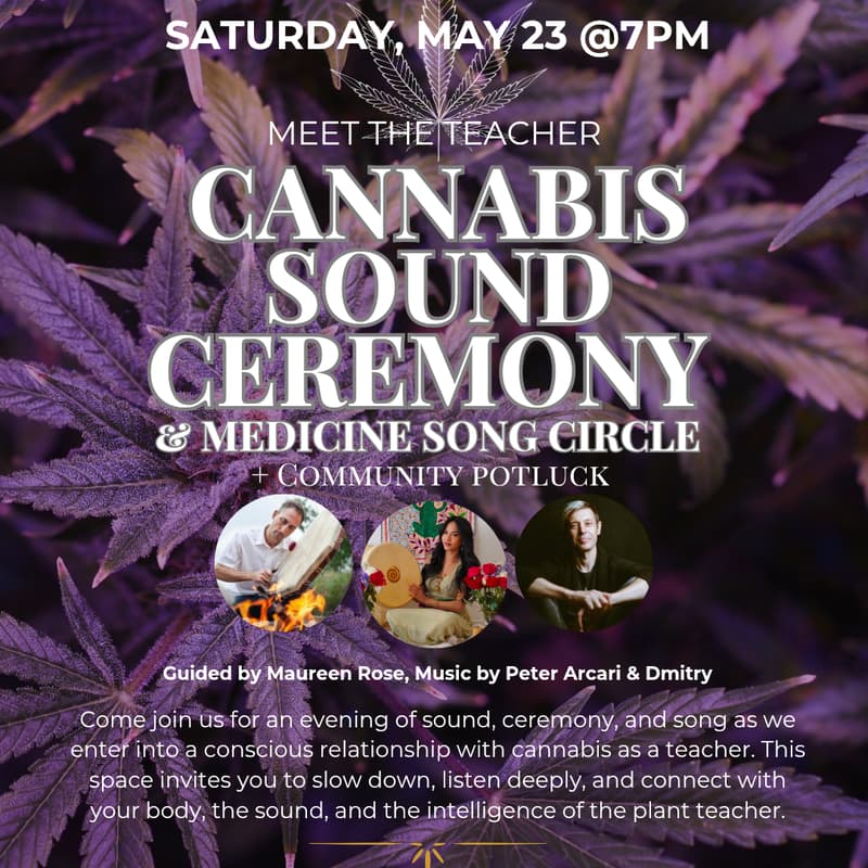 Cover Image for CANNABIS SOUND CEREMONY & MEDICINE SONG CIRCLE