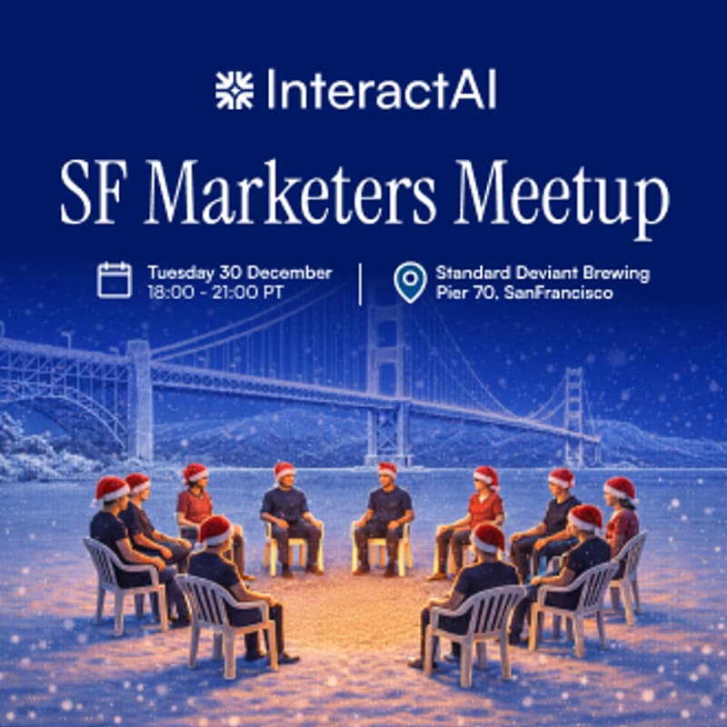 Cover Image for Interact AI - SF Marketers Meetup