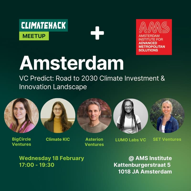 Cover Image for ClimateHack Amsterdam: VC Predicts the Road to 2030 - Climate Investment & Innovation Landscape