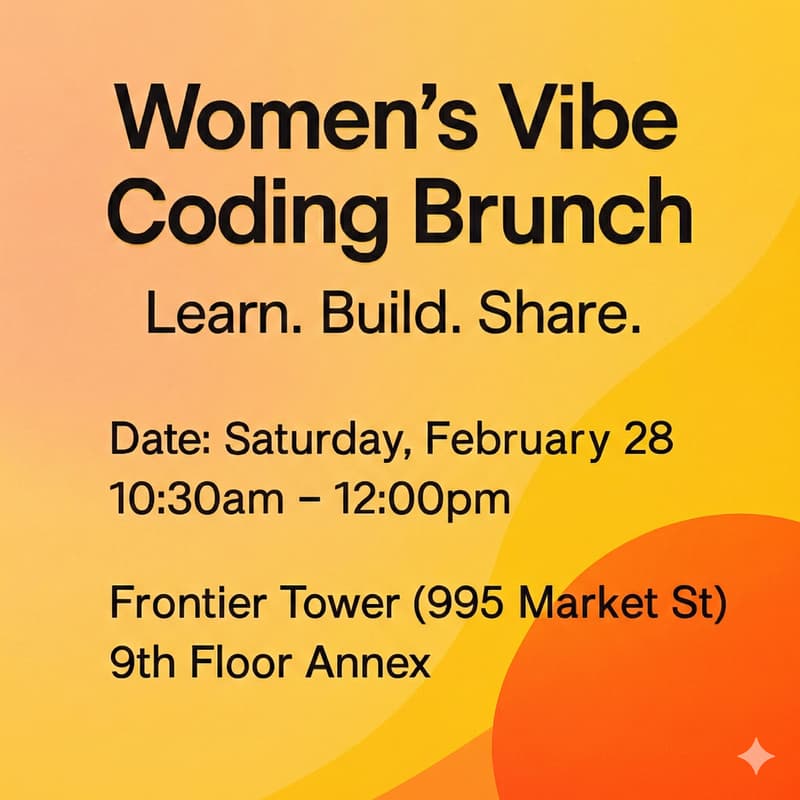Cover Image for Women in Real Estate Vibe Coding 101 Brunch - Community Only
