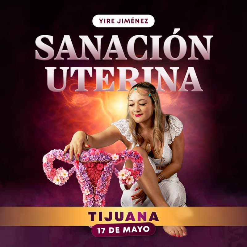 Cover Image for Sanacion Uterina con Yire Jimenez Tijuana