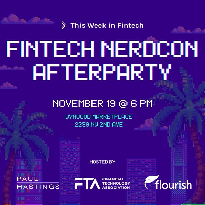 Cover Image for Fintech Nerdcon Afterparty with TWIF, FTA, Paul Hastings & Flourish Ventures