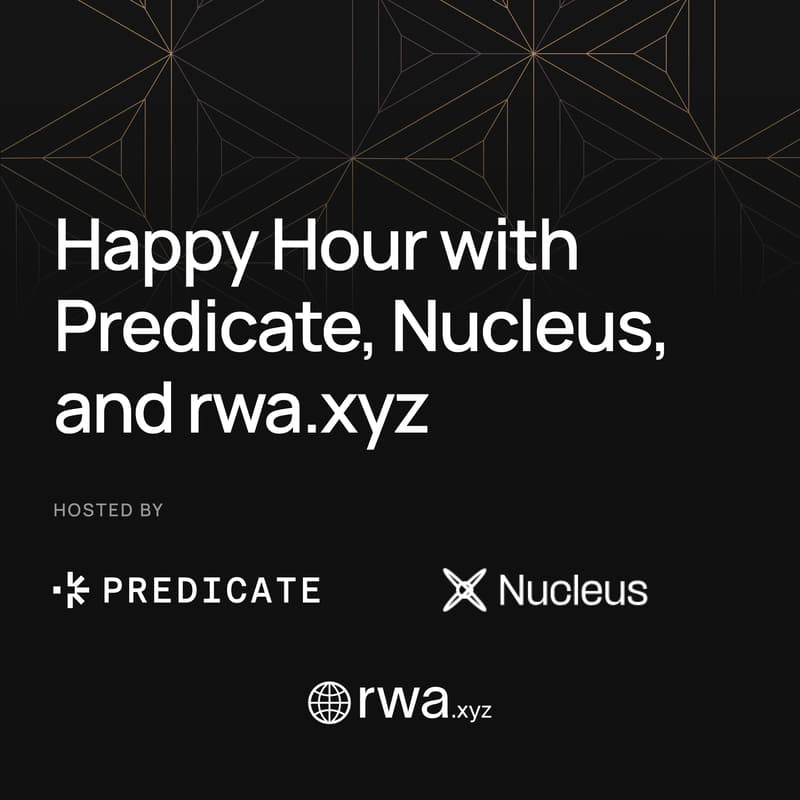 Cover Image for Happy Hour with Predicate, Nucleus, and RWA.xyz