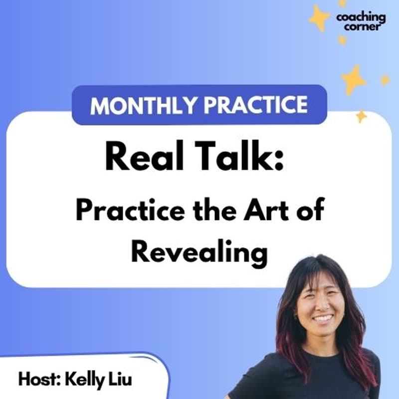 Cover Image for Real Talk: Practice the Art of Revealing