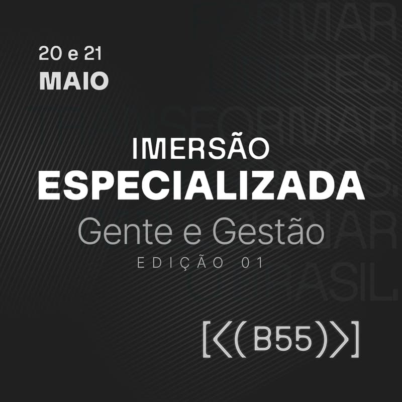 Imagem de capa de IMERSÃO ESPECIALIZADA | GENTE E GESTÃO - 20 e 21 de maio