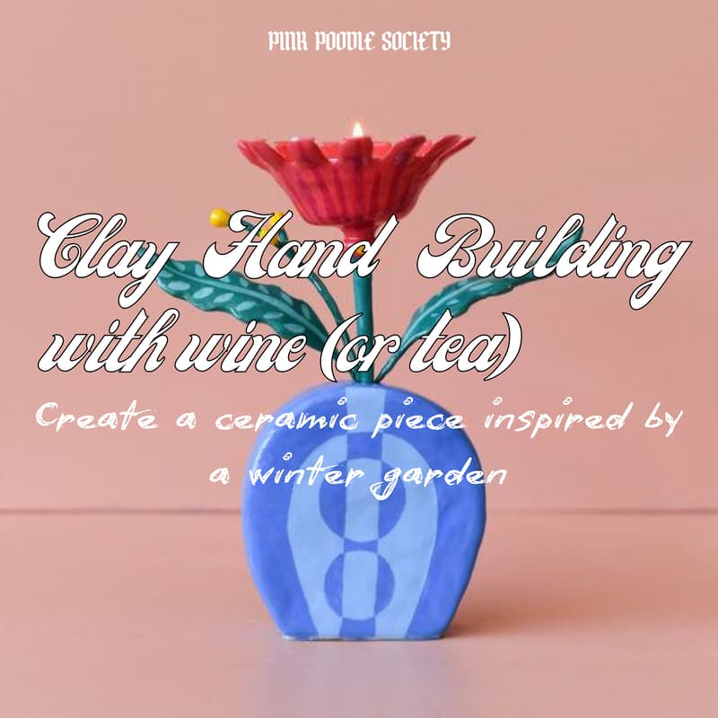 Cover Image for Amsterdam | Winter Garden: A Clay Handbuilding Workshop with wine (or tea)