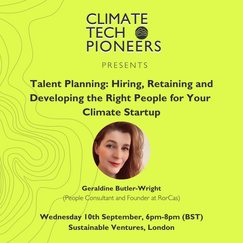 Cover Image for Talent Planning: Hiring, Retaining and Developing the Right People for Your Climate Startup
