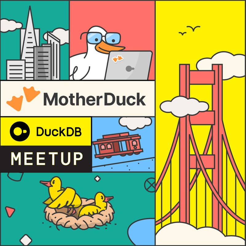 Cover Image for DuckDB + MotherDuck Spring Meetup