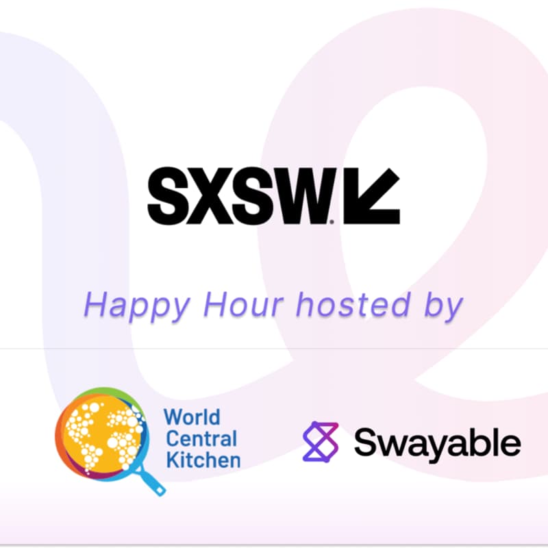 Cover Image for Swayable x World Central Kitchen Happy Hour @ SXSW