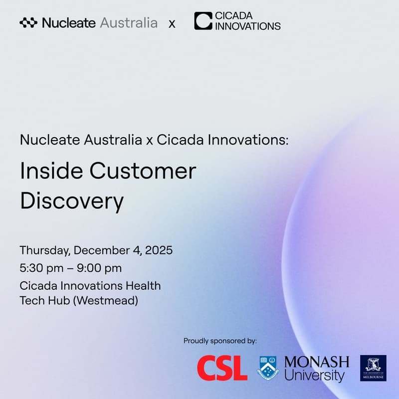 Cover Image for Nucleate Australia x Cicada Innovations: Inside Customer Discovery